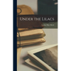 Under the Lilacs - Hardcover