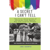 A Secret I Can't Tell: The First Generation of Children from Openly Gay and Lesbian Homes - Hardcover