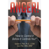 Anger!: How to Control It Before It Controls You! - Paperback