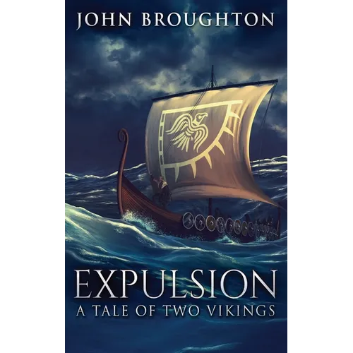 Expulsion: A Tale Of Two Vikings - Hardcover