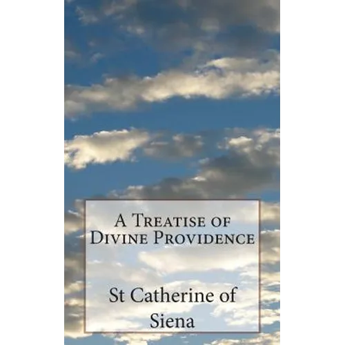 A Treatise of Divine Providence: A Treatise of Obedience - Paperback