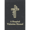 A Hospital Visitation Manual - Paperback