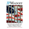 JPMadoff: The Unholy Alliance between America's Biggest Bank and America's Biggest Crook - Paperback