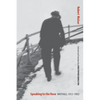 Speaking to the Rose: Writings, 1912-1932 - Paperback