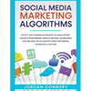 Social Media Marketing Algorithms Step By Step Workbook Secrets To Make Money Online For Beginners, Passive Income, Advertising and Become An Influenc - Paperback
