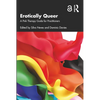 Erotically Queer: A Pink Therapy Guide for Practitioners - Paperback