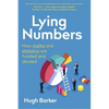 Lying Numbers: How Maths and Statistics Are Twisted and Abused - Paperback