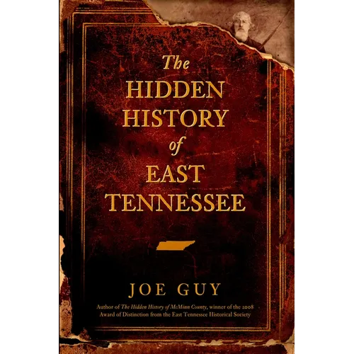 The Hidden History of East Tennessee - Paperback