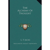 The Alchemy Of Thought - Paperback