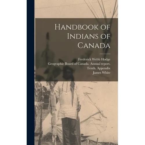 Handbook of Indians of Canada - Hardcover