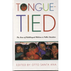 Tongue-Tied: The Lives of Multilingual Children in Public Education - Paperback