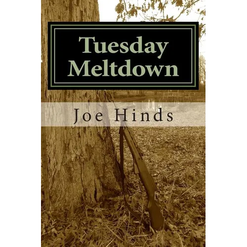 Tuesday Meltdown: One man, Jason Henderson, struggles to preserve the safety and freedom of his family and community in the face of economic collapse - Paperback