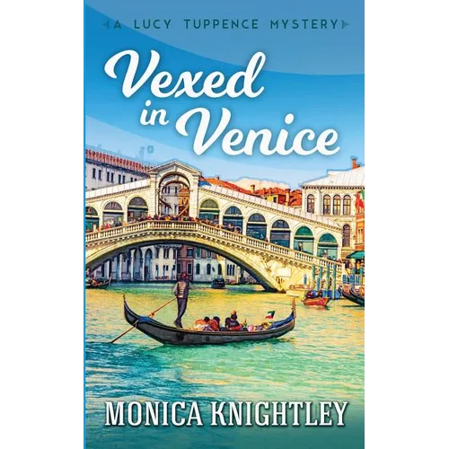 Vexed in Venice: A Lucy Tuppence Mystery - Paperback