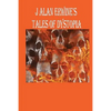 J Alan Erwine's Tales of Dystopia - Paperback