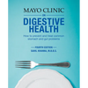 Mayo Clinic on Digestive 4th Ed: How to Prevent and Treat Common Stomach and Gut Problems - Paperback