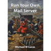 Run Your Own Mail Server - Hardcover