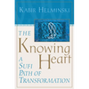 The Knowing Heart: A Sufi Path of Transformation - Paperback