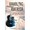 Rambling Across America: The Tale of One Country Boy's Unstoppable Dream - Paperback