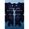Flight and Metamorphosis: Poems: A Bilingual Edition - Paperback