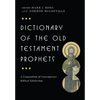 Dictionary of the Old Testament: Prophets - Hardcover