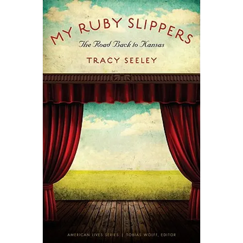 My Ruby Slippers: The Road Back to Kansas - Paperback