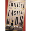 Twilight of the Eastern Gods - Paperback