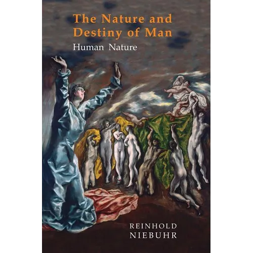 Nature and Destiny of Man: Volume One: Human Nature - Paperback