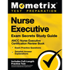 Nurse Executive Exam Secrets Study Guide - ANCC Nurse Executive Certification Review Book, Exam Practice Questions, Detailed Answer Explanations: [Inc - Paperback