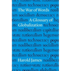 The War of Words: A Glossary of Globalization - Hardcover