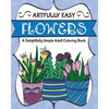 Artfully Easy Flowers: A Delightfully Simple Adult Coloring Book - Paperback