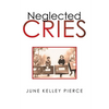 Neglected Cries - Paperback