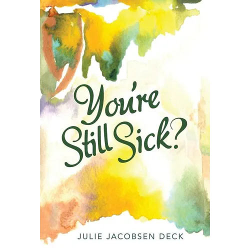 You're Still Sick? - Hardcover