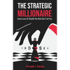 The Strategic Millionaire: Seven Laws Of Wealth The Rich Don't Tell You - Hardcover