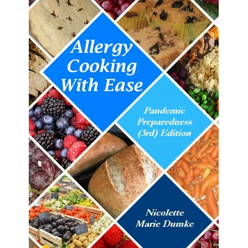Allergy Cooking With Ease: Pandemic Preparedness (3rd) Edition - Paperback