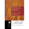 Thriving in Babylon: Essays in Honor of A. J. Conyers - Hardcover