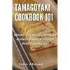 Tamagoyaki cookbook 101 - Paperback