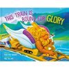 This Train Is Bound for Glory - Hardcover