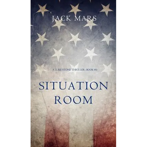 Situation Room (a Luke Stone Thriller-Book #3) - Hardcover