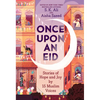 Once Upon an Eid: Stories of Hope and Joy by 15 Muslim Voices - Paperback