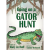 Going on a Gator Hunt - Hardcover