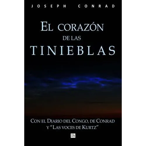 El corazon de las tinieblas, con el Diario del Congo de Conrad y Las voces de Kurtz - Paperback
