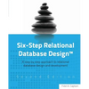 Six-Step Relational Database Design(TM): A step by step approach to relational database design and development Second Edition - Paperback