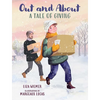 Out and about: A Tale of Giving - Hardcover