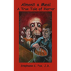 Almost a Meal - A True Tale of Horror - Paperback
