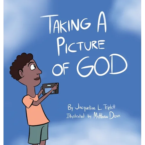 Taking A Picture of God - Hardcover