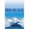 Living Among the Breakage: Contextual Theology-Making and Ex-Muslim Christians - Paperback