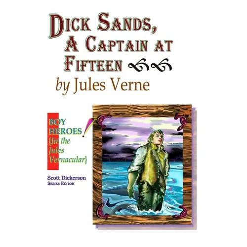 Dick Sands, A Captain at Fifteen - Paperback