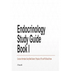 Endocrinology Study Guide Book I: Concise Information That Medical Students, Nurse Practitioners, Physician Assistants, and Resident Physicians Should - Paperback