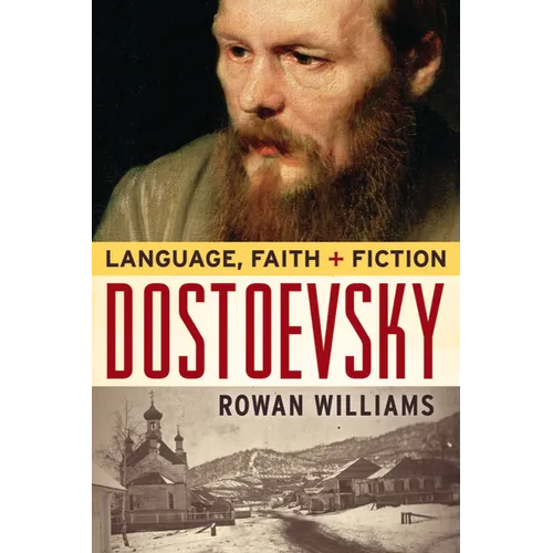 Dostoevsky: Language, Faith, and Fiction - Paperback