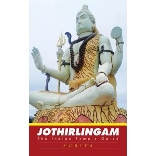 Jothirlingam: The Indian Temple Guide - Paperback